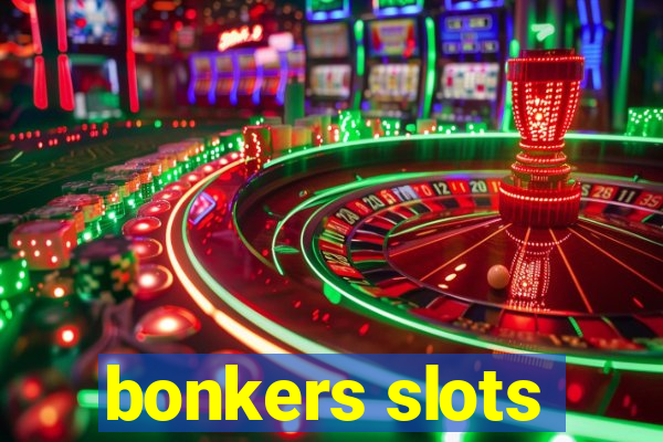 bonkers slots